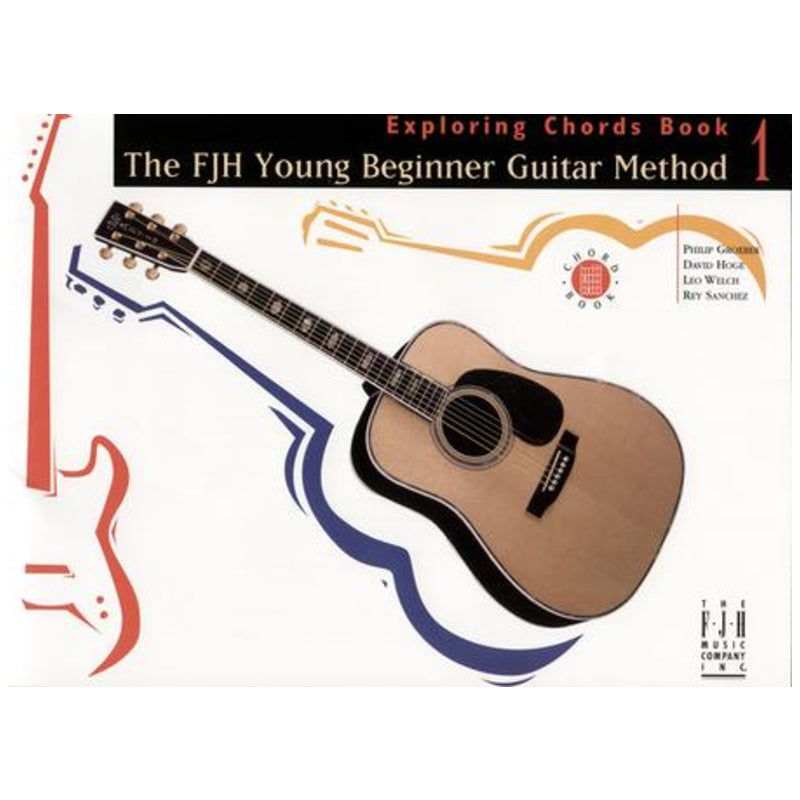 The FJH Young Beginner Guitar Method, Exploring Chords Book 1 g1019